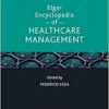 Elgar Encyclopedia of Healthcare Management (Elgar Encyclopedias in Business and Management series) (PDF)