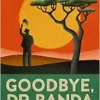 Goodbye, Dr Banda: Lessons for the West From a Small African Country (EPUB)