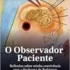 O OBSERVADOR PACIENTE (EPUB)