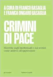 Crimini di pace. Ricerche sugli intellettuali e sui tecnici come addetti all’oppressione (EPUB)