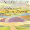 Reality Therapy and Self-Evaluation: The Key to Client Change (PDF)