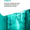 STAR-H – Evaluación estratégica del riesgo de emergencias y desastres en establecimientos de salud (Spanish Edition) (PDF)