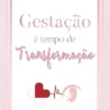 Gestação é tempo de transformação (Portuguese Edition) (EPUB)