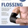 Flossing: Wirksame Hilfe bei Schmerzen und Verletzungen (German Edition) (EPUB)