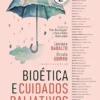 Bioética e Cuidados Paliativos – 1ª Ed – 2024 – Volume 2 (Portuguese Edition) (EPUB)