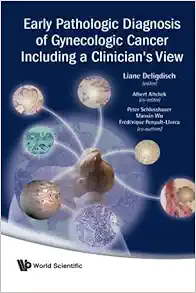 Early Pathologic Diagnosis Of Gynecologic Cancer Including A Clinician’s View (PDF)
