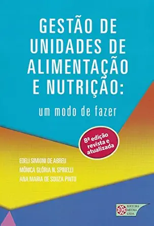 Gestão de Unidades de alimentação e nutrição: Um modo de fazer (Portuguese Edition) (EPUB)