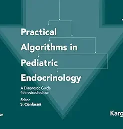 Practical Algorithms in Pediatric Endocrinology: A Diagnostic Guide, 4th Edition (PDF)