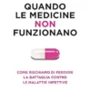 Quando le medicine non funzionano (Italian Edition) (EPUB)
