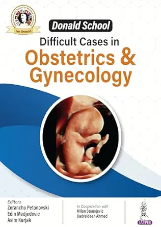 Donald School Difficult Cases in Obstetrics & Gynecology (PDF)