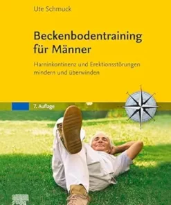 Beckenbodentraining für Männer: Harninkontinenz und Erektionsstörungen mindern und überwinden (German Edition), 7th Edition (True PDF from Publisher)