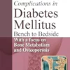 Complications in Diabetes Mellitus: Bench to Bedside with a focus on Bone Metabolism and Osteoporosis (PDF)
