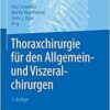 Thoraxchirurgie für den Allgemein- und Viszeralchirurgen, 2. Auflage (EPUB)