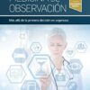 Medicina de observación: Más allá de la primera decisión en urgencias (Spanish Edition) (PDF)