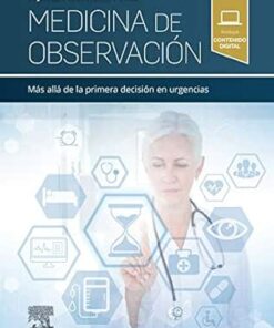 Medicina de observación: Más allá de la primera decisión en urgencias (Spanish Edition) (PDF)