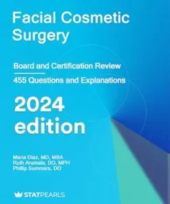 Facial Cosmetic Surgery: Board and Certification Review, 2024 Edition (EPUB + Converted PDF)