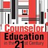 Counselor Education in the 21st Century: Issues and Experiences (PDF)