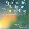 Integrating Spirituality and Religion Into Counseling: A Guide to Competent Practice, 3rd Edition (PDF)