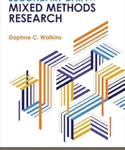 Secondary Data in Mixed Methods Research (Mixed Methods Research Series Book 8) (PDF)