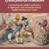 Myth and (mis)information: Constructing the medical professions in eighteenth- and nineteenth-century English literature and culture (PDF)