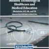 Modern Technology in Healthcare and Medical Education: Blockchain, IoT, AR, and VR (PDF)