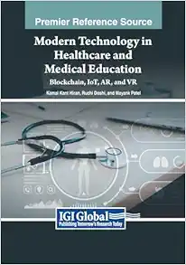 Modern Technology in Healthcare and Medical Education: Blockchain, IoT, AR, and VR (EPUB)
