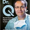 Becoming Dr. Q: My Journey from Migrant Farm Worker to Brain Surgeon (EPUB)