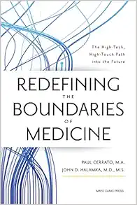 Redefining the Boundaries of Medicine: The High-Tech, High-Touch Path Into the Future (EPUB)