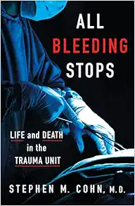 All Bleeding Stops: Life and Death in the Trauma Unit (EPUB)
