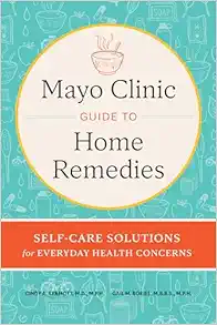 Mayo Clinic Guide to Home Remedies: Self-Care Solutions for Everyday Health Concerns (EPUB)