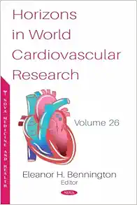 Horizons in World Cardiovascular Research. Volume 26 (PDF)