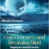 Consciousness and Dreaming Mind: Mapping the Uncharted Territory of Thinking in Dreams (PDF)