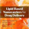 Lipid Based Nanocarriers for Drug Delivery (PDF)