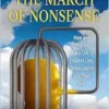 The March of Nonsense: How and Why We Live a Life of Endless Lies, Obfuscations and Plain Bull (PDF)