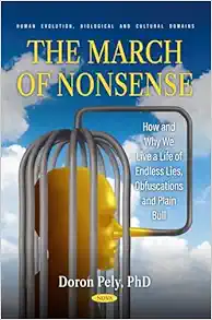The March of Nonsense: How and Why We Live a Life of Endless Lies, Obfuscations and Plain Bull (PDF)