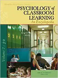 Psychology of Classroom Learning: An Encyclopedia, 2 Volume set (PDF)