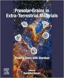 Presolar Grains in Extra-Terrestrial Materials: Probing Stars with Stardust (PDF)