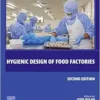 Hygienic Design of Food Factories (Woodhead Publishing Series in Food Science, Technology and Nutrition), 2nd Edition (EPUB)