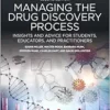 Managing the Drug Discovery Process: Insights and advice for students, educators, and practitioners, 2nd Edition (EPUB)