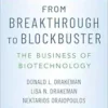 From Breakthrough to
Blockbuster: The Business of Biotechnology (PDF)