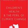 Children’s Health and the
Peril of Climate Change (EPUB)