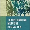 Transforming Medical Education: Historical Case Studies of Teaching, Learning, and Belonging in Medicine (Volume 58) (McGill-Queen’s Associated … the History of Medicine, Health, and Society) (PDF)