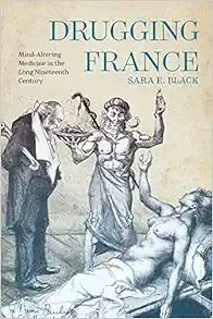 Drugging France: Mind-Altering Medicine in the Long Nineteenth Century (Volume 5) (Intoxicating Histories) (EPUB)