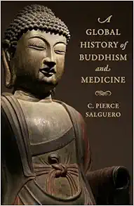 A Global History of Buddhism and Medicine (PDF)