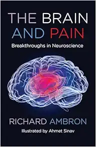 The Brain and Pain: Breakthroughs in Neuroscience (PDF)
