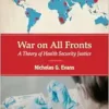 War on All Fronts: A Theory of Health Security Justice (EPUB)