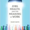 Jobs, Health, and the Meaning of Work (EPUB)