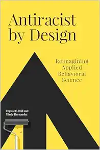 Antiracist by Design: Reimagining Applied Behavioral Science (EPUB)