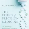 The Ethics of Precision Medicine: The Problems of Prevention in Healthcare (Notre Dame Studies in Medical Ethics and Bioethics) (EPUB)