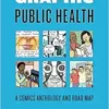 Graphic Public Health: A Comics Anthology and Road Map (Graphic Medicine) (EPUB)